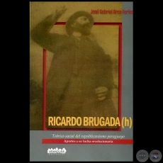 RICARDO BRUGADA (H) - Autor: JOSÉ GABRIEL ARCE FARINA - Año 2011